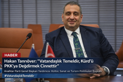 Anahtar Partili Tanrıöver: Kürd’ü PKK’ya değdirmek cinnettir